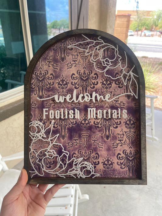 Welcome foolish mortals